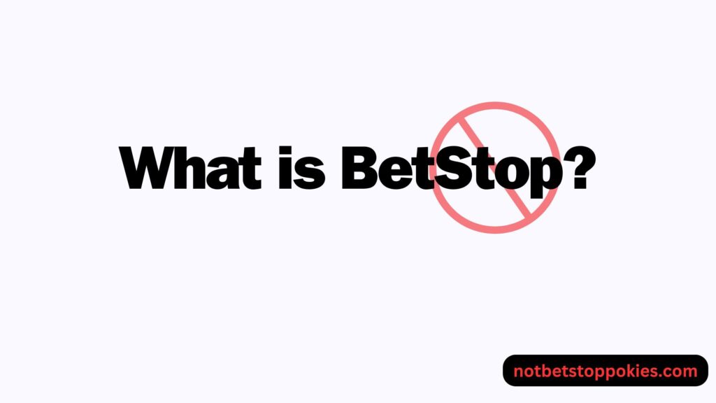 What is BetStop
